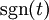 \sgn(t)\,