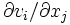 \partial v_i/ \partial x_j