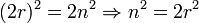(2r)^2=2n^2 \Rightarrow n^2=2r^2