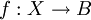 f:X\to B