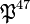 \mathfrak{P}^{47}
