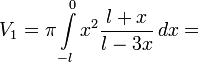 V_1 = \pi \int\limits_{-l}^{0} x^2 \frac{l + x}{l - 3x}\,dx =