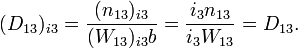 (D_{13})_{i3} = \frac{(n_{13})_{i3}}{(W_{13})_{i3}b} = \frac{i_3n_{13}}{i_3W_{13}} = D_{13}. \