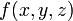 ~f(x,y,z)