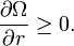 {\partial\Omega \over \partial r} \geq 0.