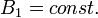 B_1 = const. \ 