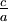 \textstyle\frac{c}{a}