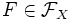 F\in \mathcal{F}_X