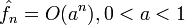 \hat{f}_n=O(a^n),0&amp;amp;lt;a&amp;amp;lt;1