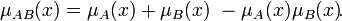 \mu_{AB}(x) = \mu_A(x) + \mu_B(x)\ - \mu_A(x) \mu_B(x)\!.