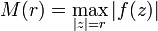 M(r)=\max_{|z|=r}\left|f(z)\right|