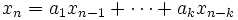x_n=a_1x_{n-1}+\cdots+a_kx_{n-k}