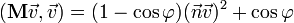 (\mathbf{M} \vec v,\vec v) = (1-\cos\varphi)(\vec n \vec v)^2+\cos\varphi