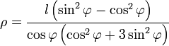  \rho = \frac{l \left( \sin^2 \varphi- \cos^2 \varphi\right)}{ \cos \varphi\left( \cos^2 \varphi+ 3 \sin^2 \varphi\right)} 