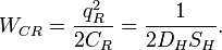 W_{CR} = \frac{q_R^2}{2C_R} = \frac{1}{2D_HS_H}. \