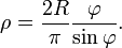 \rho=\frac{2R}{\pi}\frac{\varphi}{\sin \varphi}. 