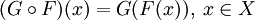(G \circ F)(x) = G(F(x)),\; x\in X
