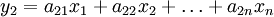 y_{2} = a_{21}x_{1} + a_{22}x_{2} + \ldots + a_{2n}x_{n}