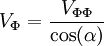 V_{\Phi} = \frac{V_{\Phi\Phi}}{\cos (\alpha)}