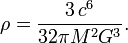 \rho=\frac{3\,c^6}{32\pi M^2G^3}.