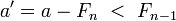 a'=a-F_n\ &amp;lt;\ F_{n-1}