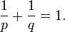 {1\over p} + {1\over q}=1.
