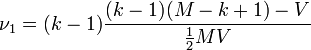 \nu_1=(k-1)\frac{(k-1)(M-k+1)-V}{\frac{1}{2}MV}
