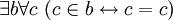 ~ \exist b \forall c \ (c \in b \leftrightarrow c = c)