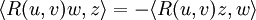 \langle R(u,v)w,z \rangle=-\langle R(u,v)z,w \rangle^{}_{}