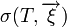 \sigma(T, \overrightarrow{\xi})