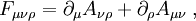F_{\mu\nu\rho}=\partial_\mu A_{\nu\rho}+\partial_\rho
A_{\mu\nu}\;,