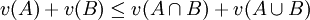 v(A) + v(B) \le v(A \cap B) + v(A \cup B)