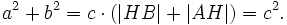 a^2+b^2=c\cdot\left(|HB|+|AH|\right)=c^2.