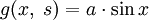 g(x,\;s)=a\cdot\sin x