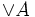 \vee A