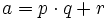 a = p\cdot q + r