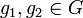 g_1,g_2 \in G