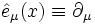 \hat{e}_\mu(x) \equiv \partial_\mu