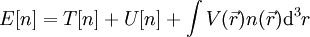  E[n] =  T[n]+ U[n] + \int V(\vec r) n(\vec r){\rm d}^3r 