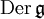 \operatorname{Der}\,\mathfrak g