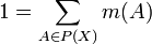 1 = \sum_{A \in P(X)} m(A) \,\!