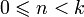 0\leqslant n &amp;lt; k
