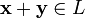  \mathbf{x} + \mathbf{y}  \in L
