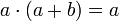 a\cdot (a+b) = a