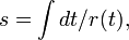 s=\int dt/r(t),