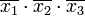 \overline{x_1}\cdot\overline{x_2}\cdot\overline{x_3}