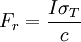 F_r = \frac {I \sigma_T}{c }