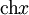 \operatorname{ch}x