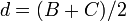 d = {(B+C)/{2}}\,