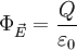 \Phi_\vec{E} = \frac{Q}{\varepsilon_0}